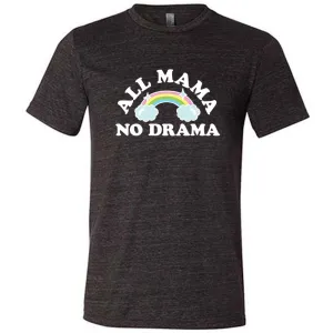 All Mama No Drama Shirt Unisex