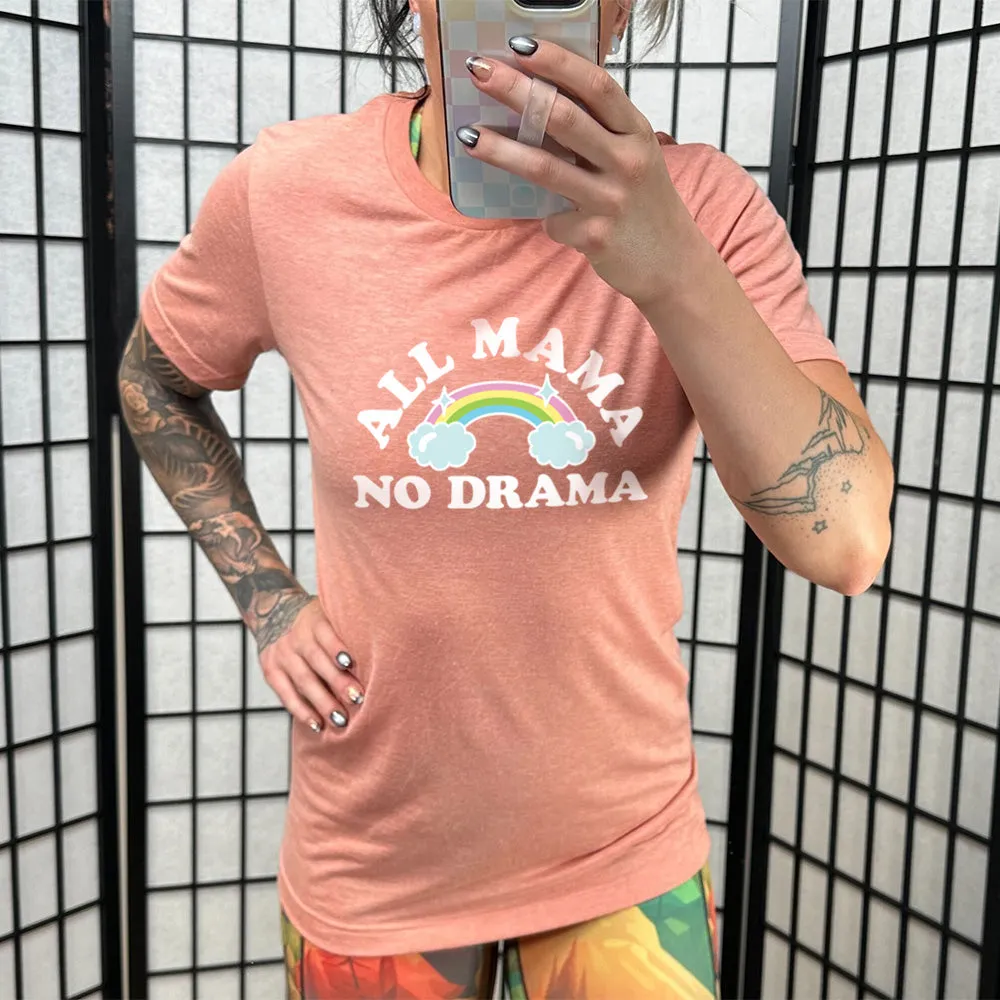 All Mama No Drama Shirt Unisex