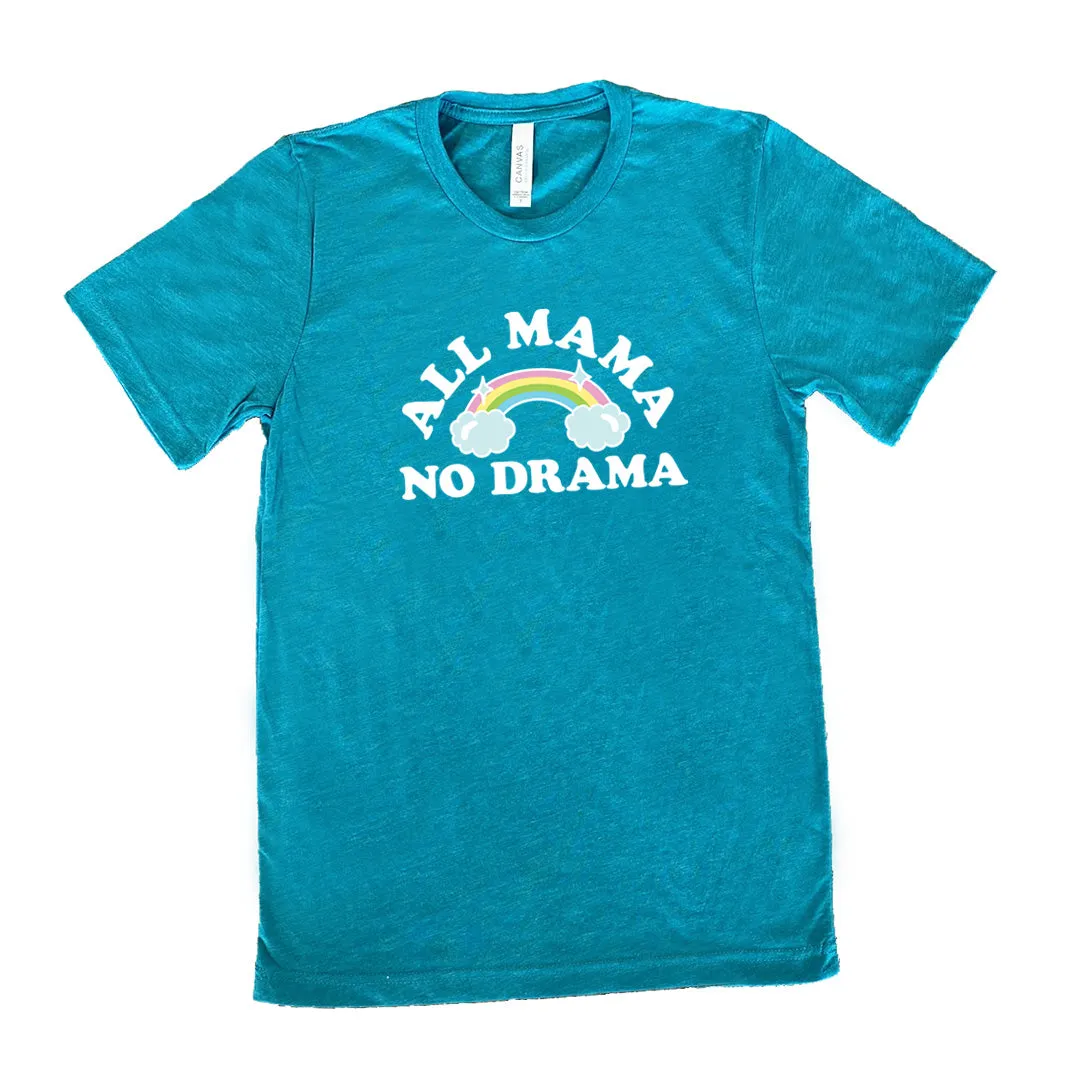 All Mama No Drama Shirt Unisex