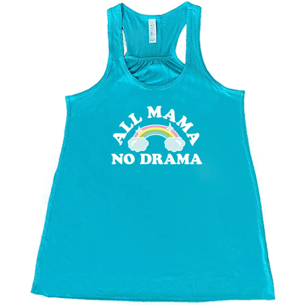 All Mama No Drama Shirt