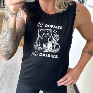 All Oopsies, No Daisies Muscle Tank