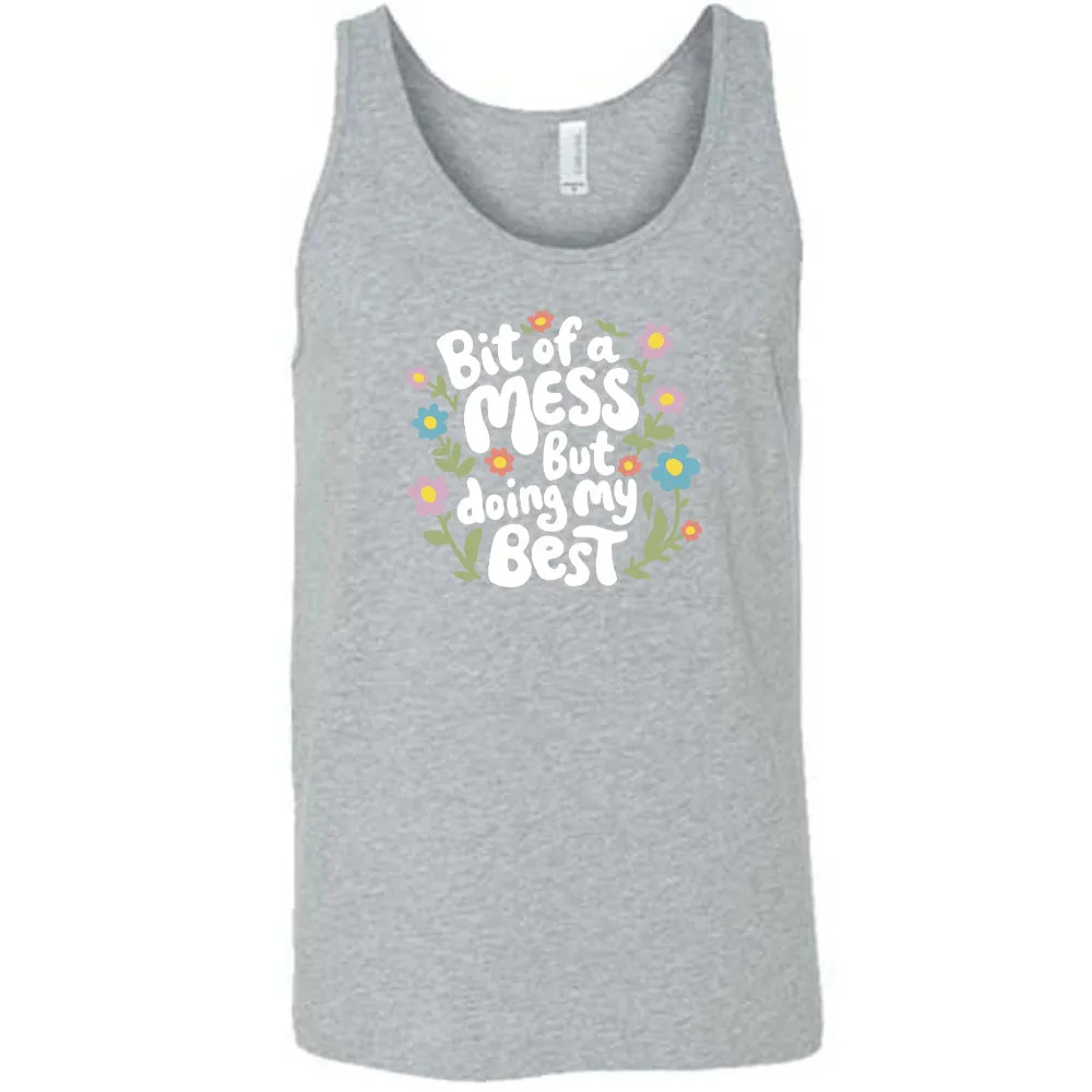 Bit of a Mess, But Doing My Best Shirt Unisex