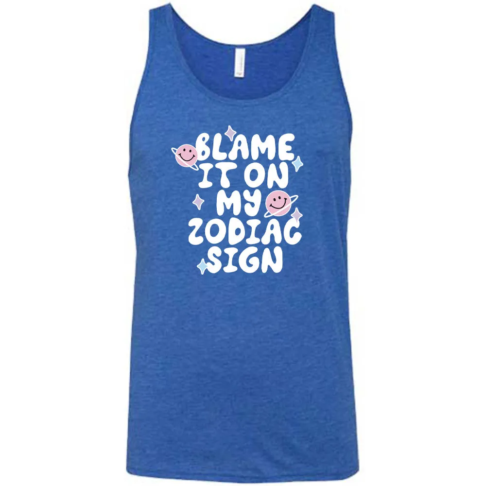 Blame It On My Zodiac Sign Shirt Unisex