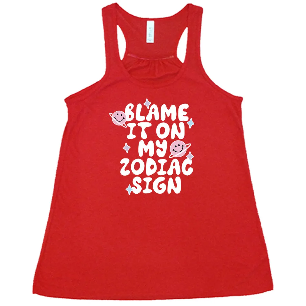 Blame It On My Zodiac Sign Shirt