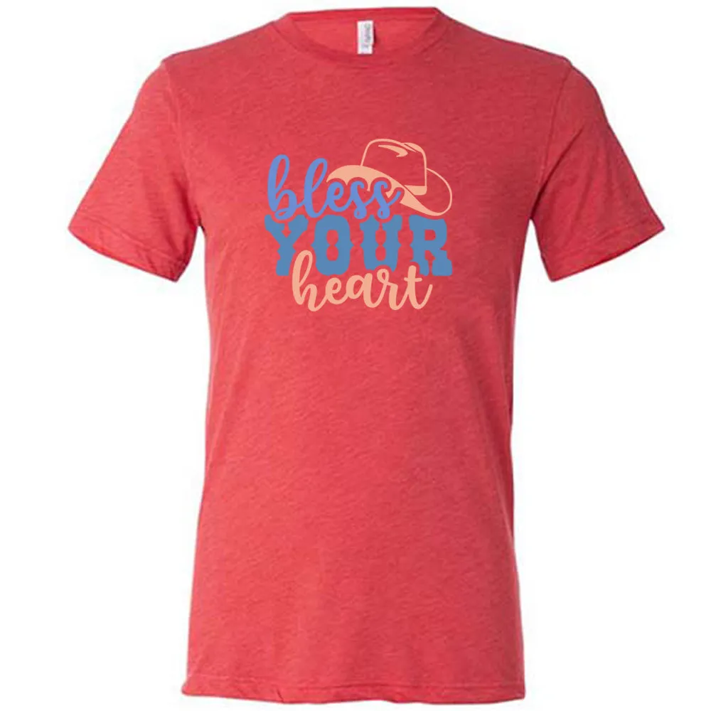 Bless Your Heart Shirt Unisex