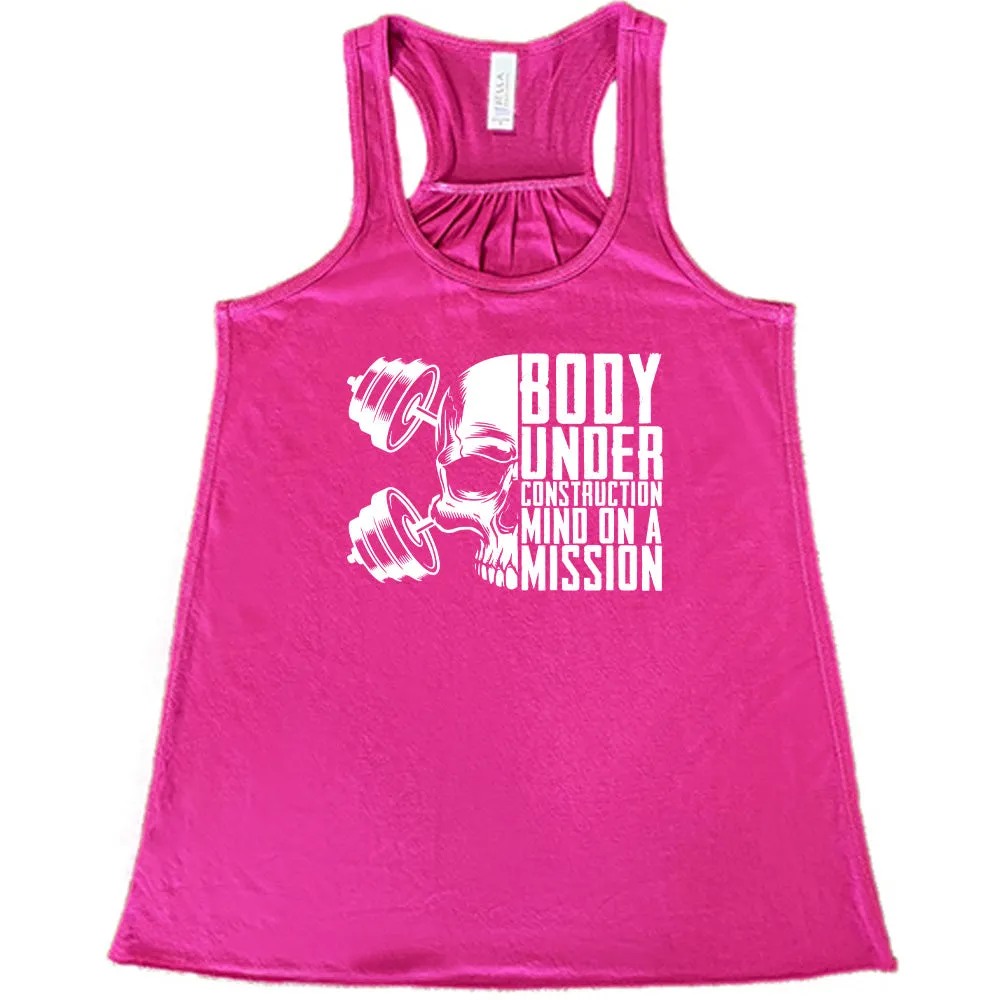Body Under Construction, Mind on a Mission Shirt