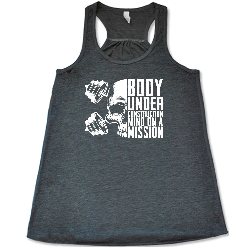 Body Under Construction, Mind on a Mission Shirt