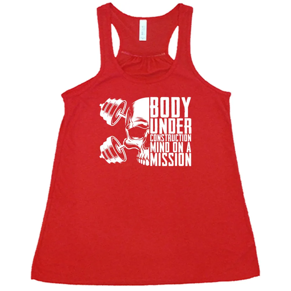 Body Under Construction, Mind on a Mission Shirt