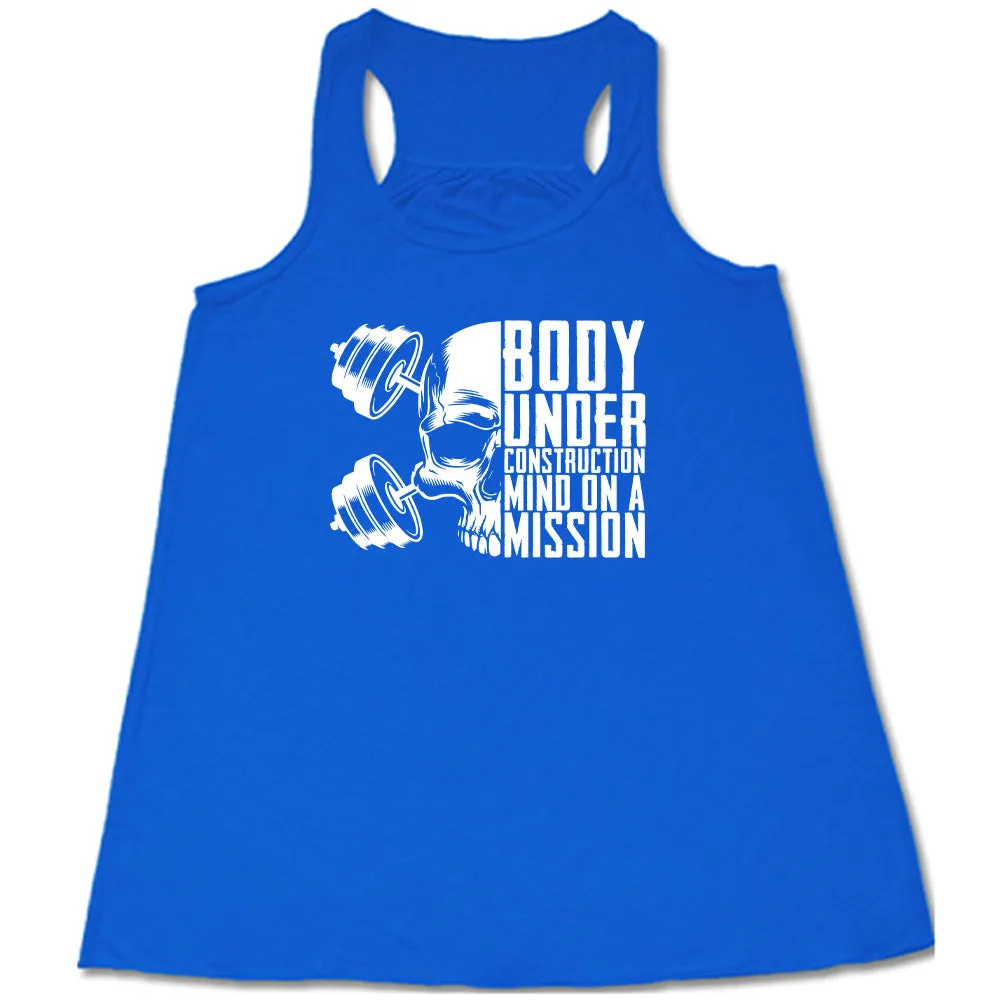 Body Under Construction, Mind on a Mission Shirt