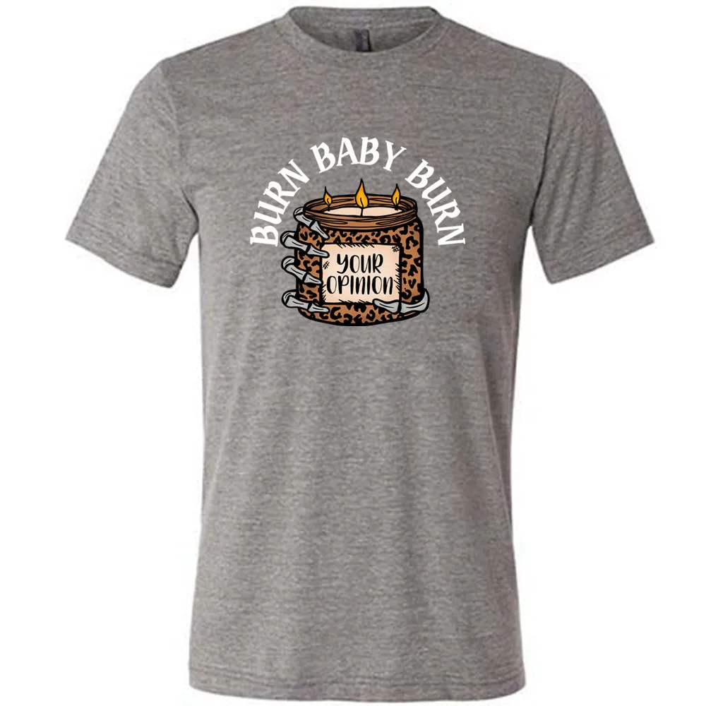 Burn Baby Burn Shirt Unisex