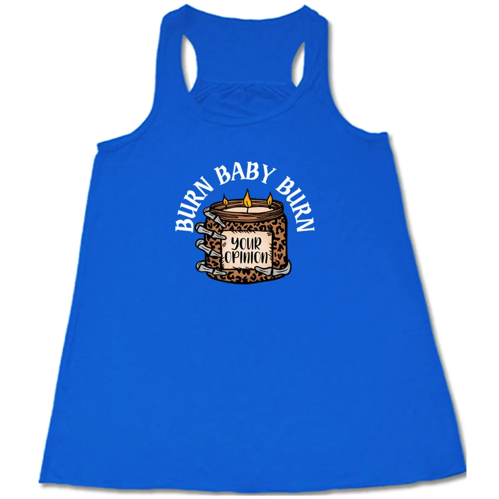 Burn Baby Burn Shirt