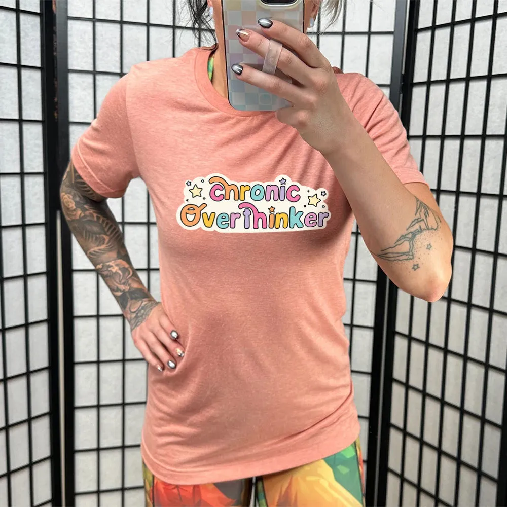 Chronic Overthinker Shirt Unisex