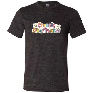 Chronic Overthinker Shirt Unisex