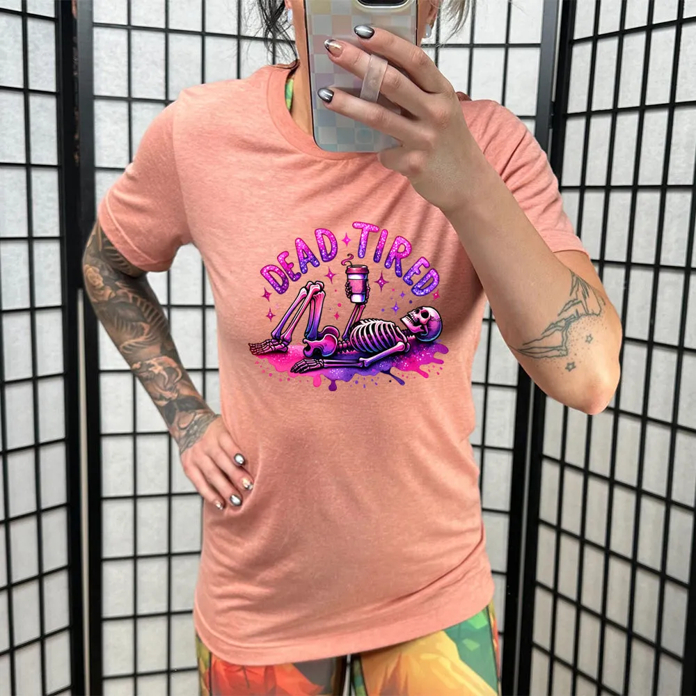 Dead Tired Shirt Unisex