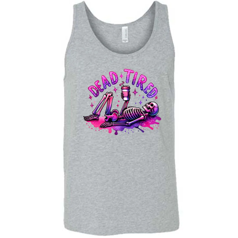 Dead Tired Shirt Unisex