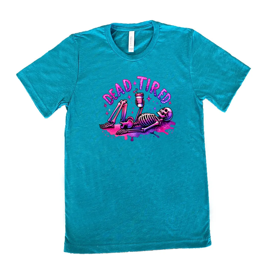 Dead Tired Shirt Unisex