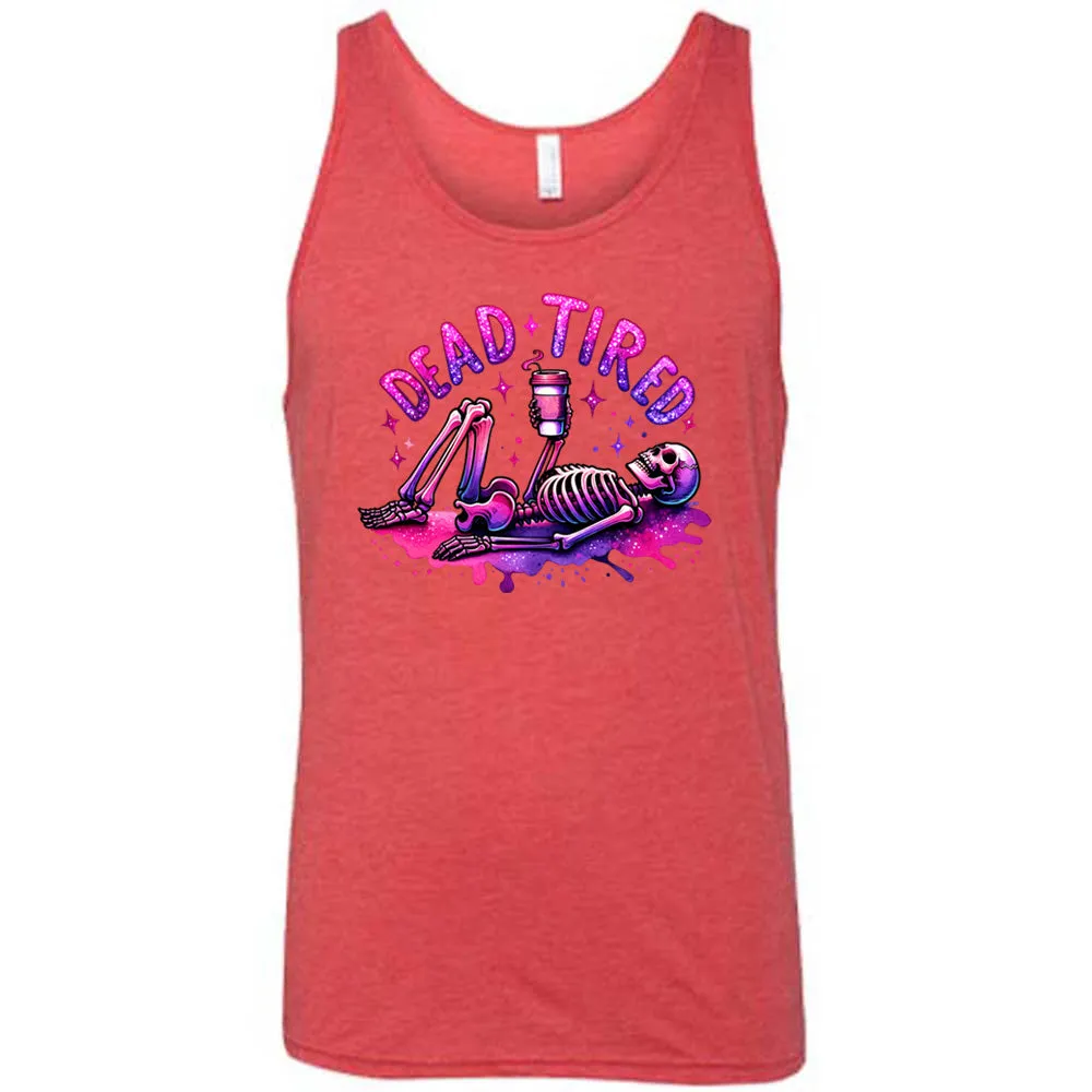 Dead Tired Shirt Unisex