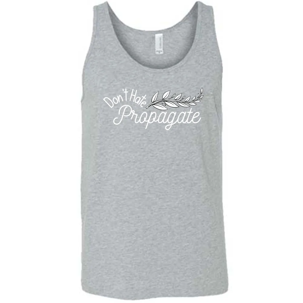 Don't Hate, Propagate Shirt Unisex