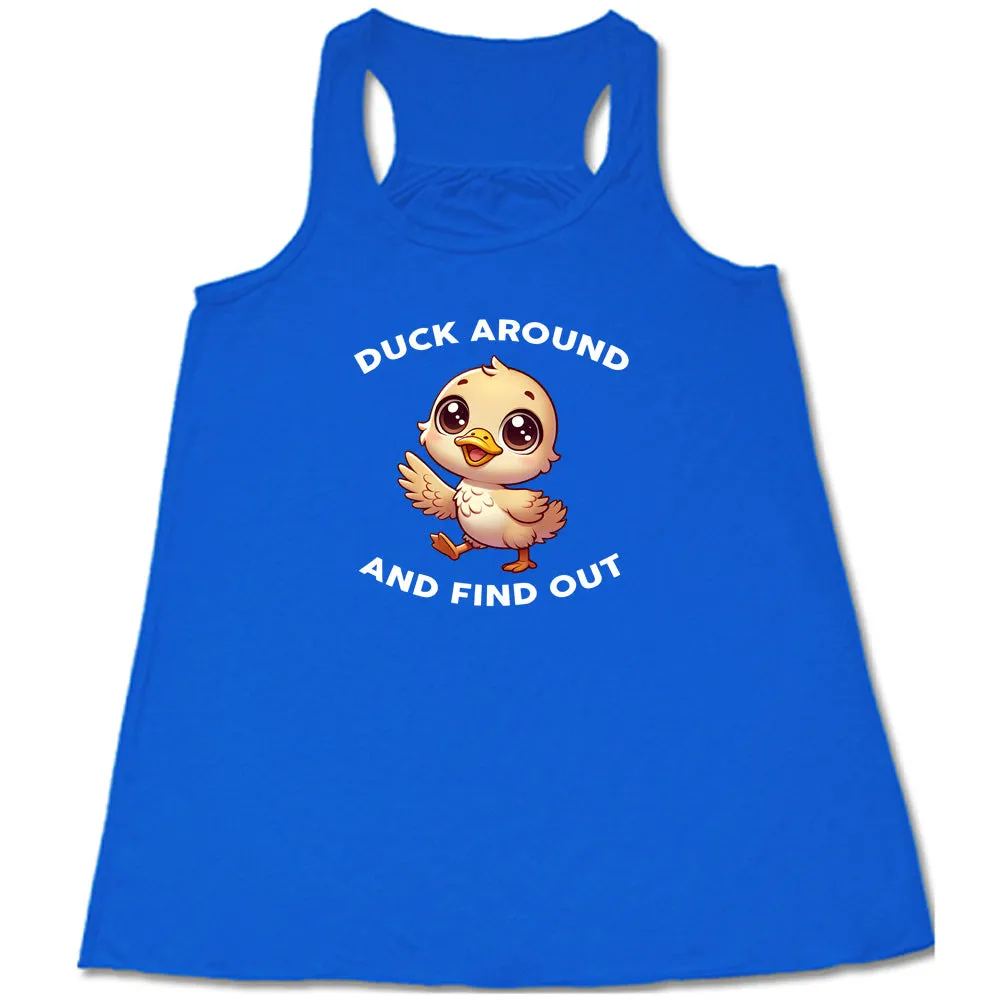 Duck Around And Find Out Shirt