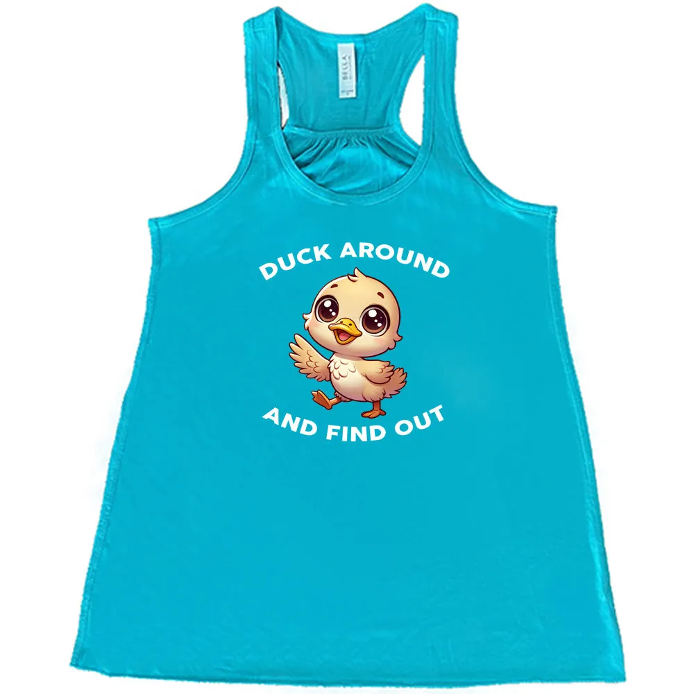 Duck Around And Find Out Shirt