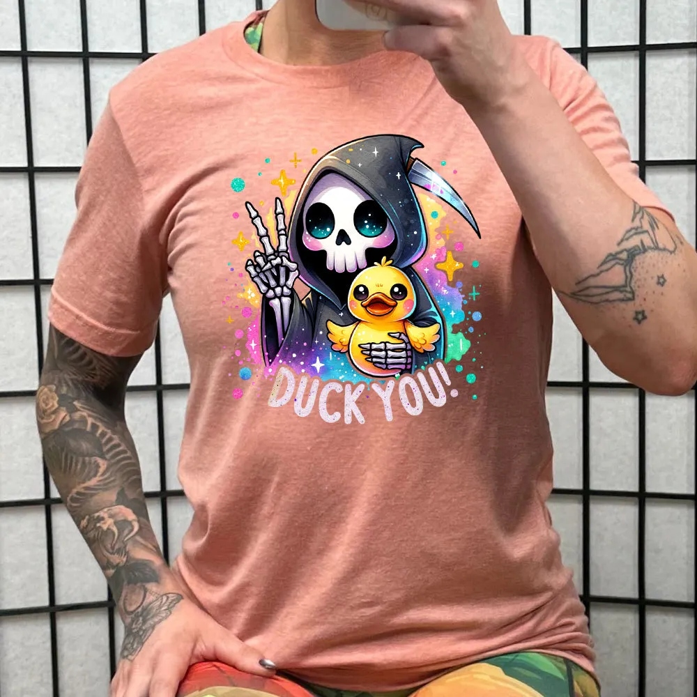 Duck You Shirt Unisex