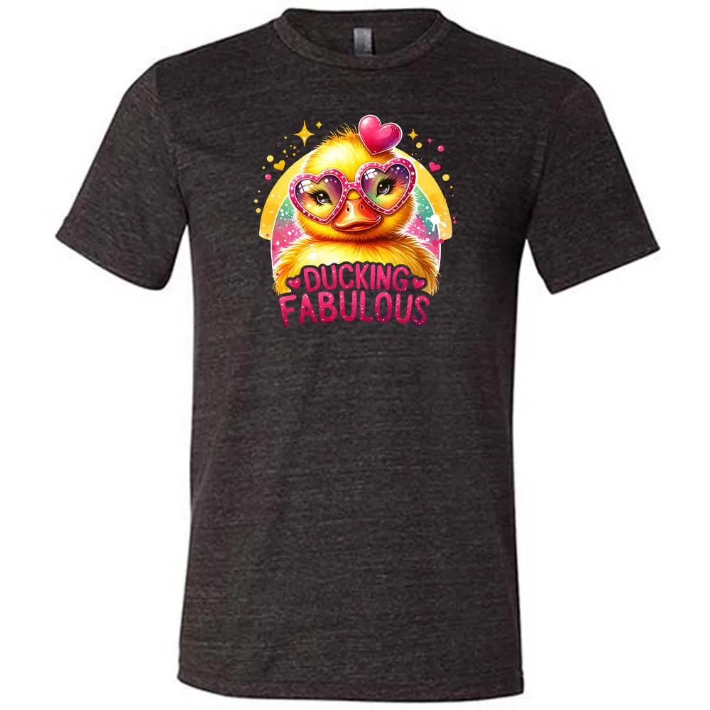 Ducking Fabulous Shirt Unisex