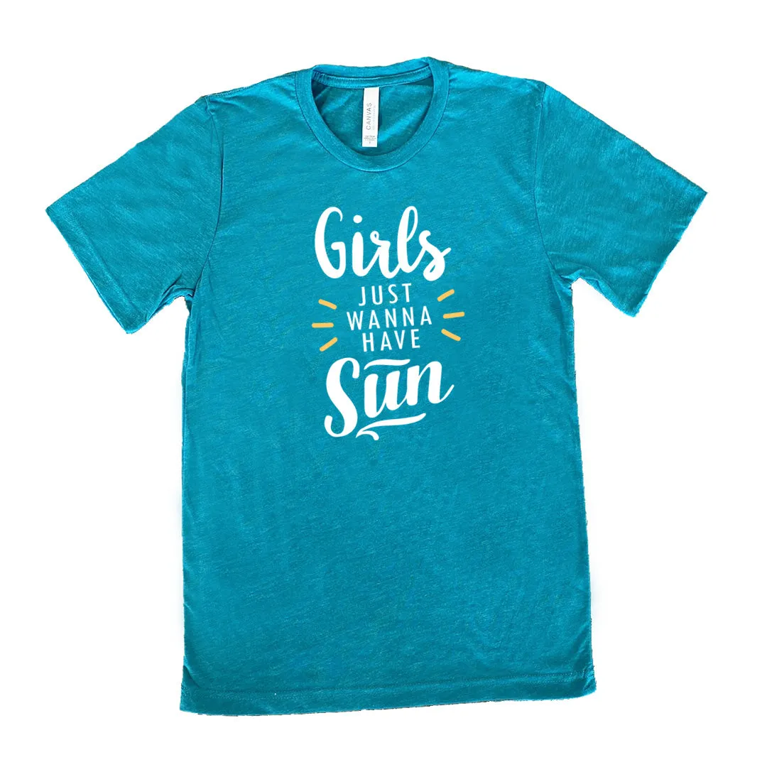 Girls Just Wanna Have Sun Shirt Unisex