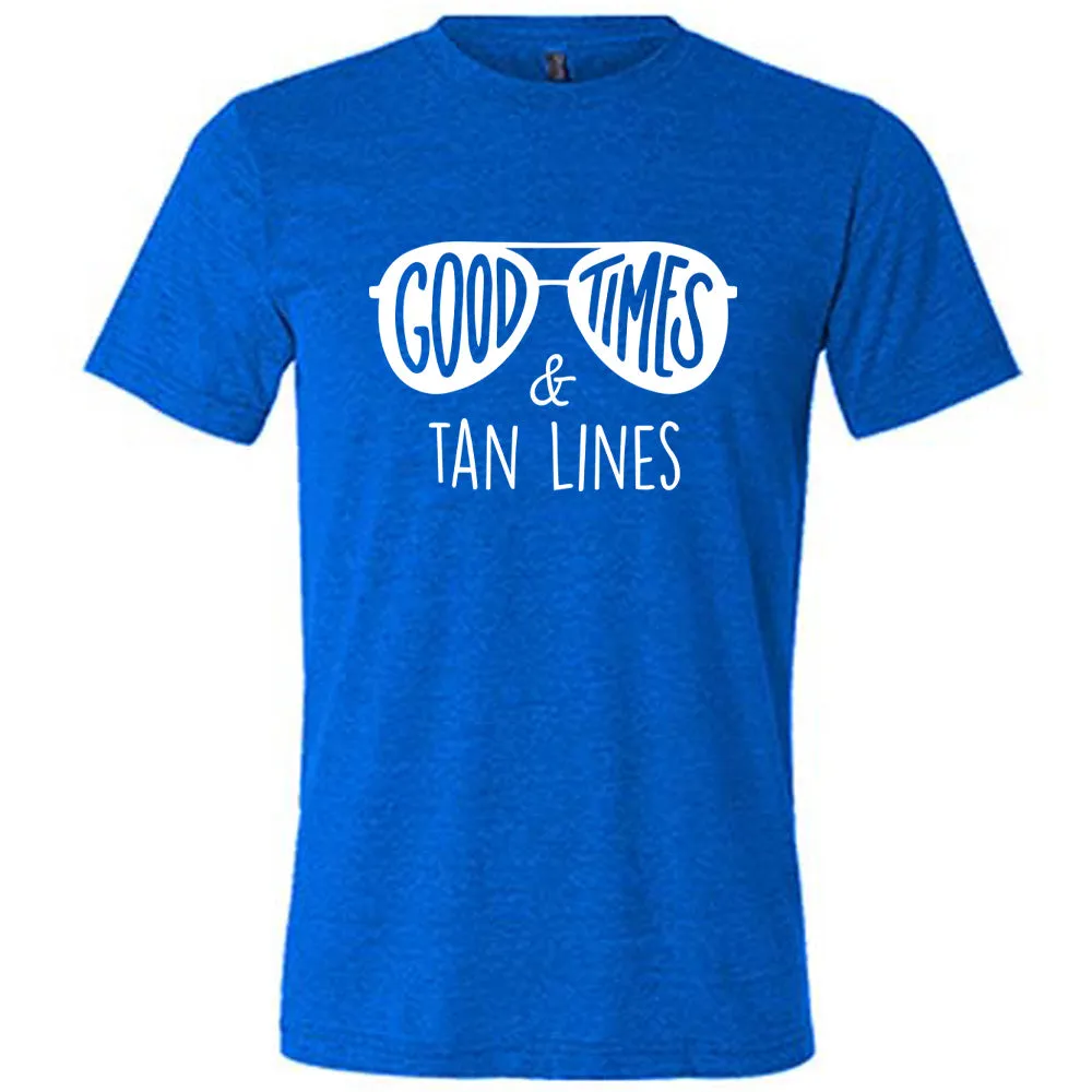 Good Times and Tan Lines Shirt Unisex