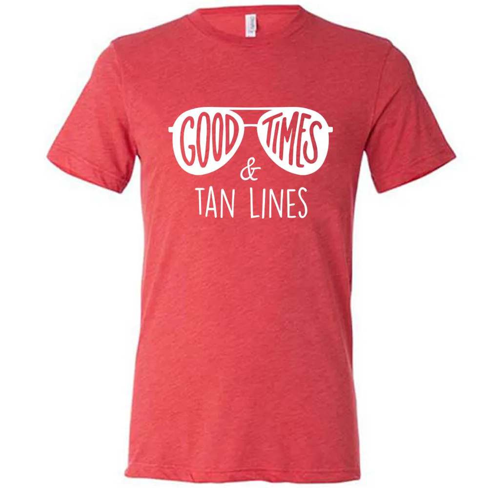 Good Times and Tan Lines Shirt Unisex