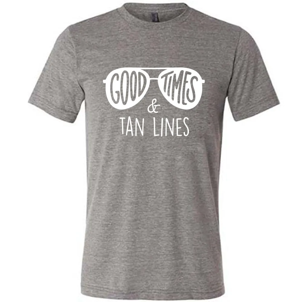 Good Times and Tan Lines Shirt Unisex