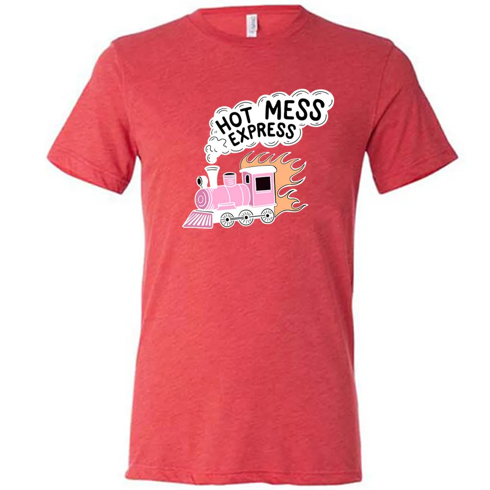 Hot Mess Express Shirt Unisex