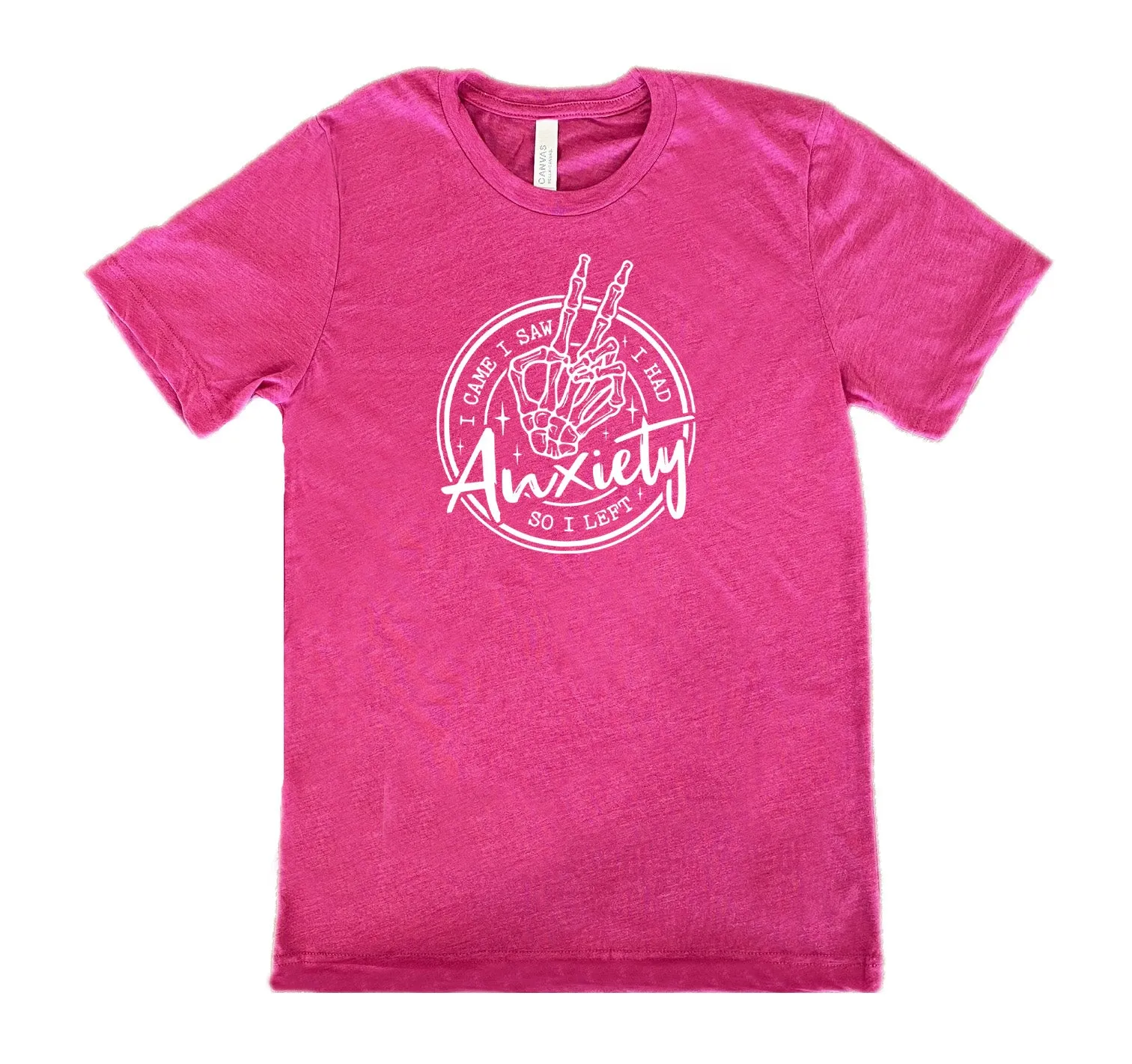 I Came I Saw I Had Anxiety So I Left Shirt Unisex