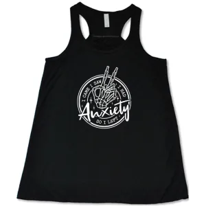 I Came I Saw I Had Anxiety So I Left Shirt