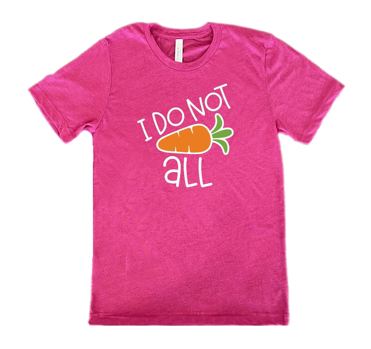 I Do Not Carrot All Shirt Unisex