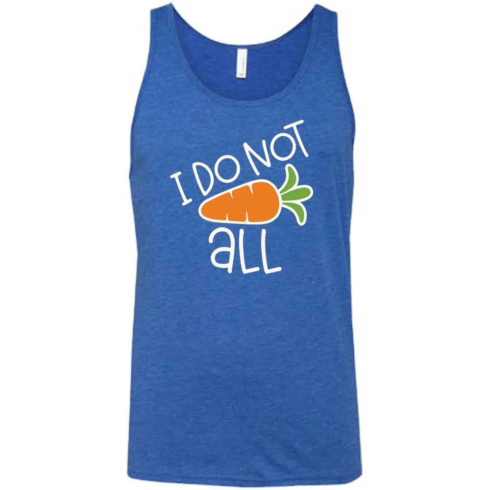 I Do Not Carrot All Shirt Unisex