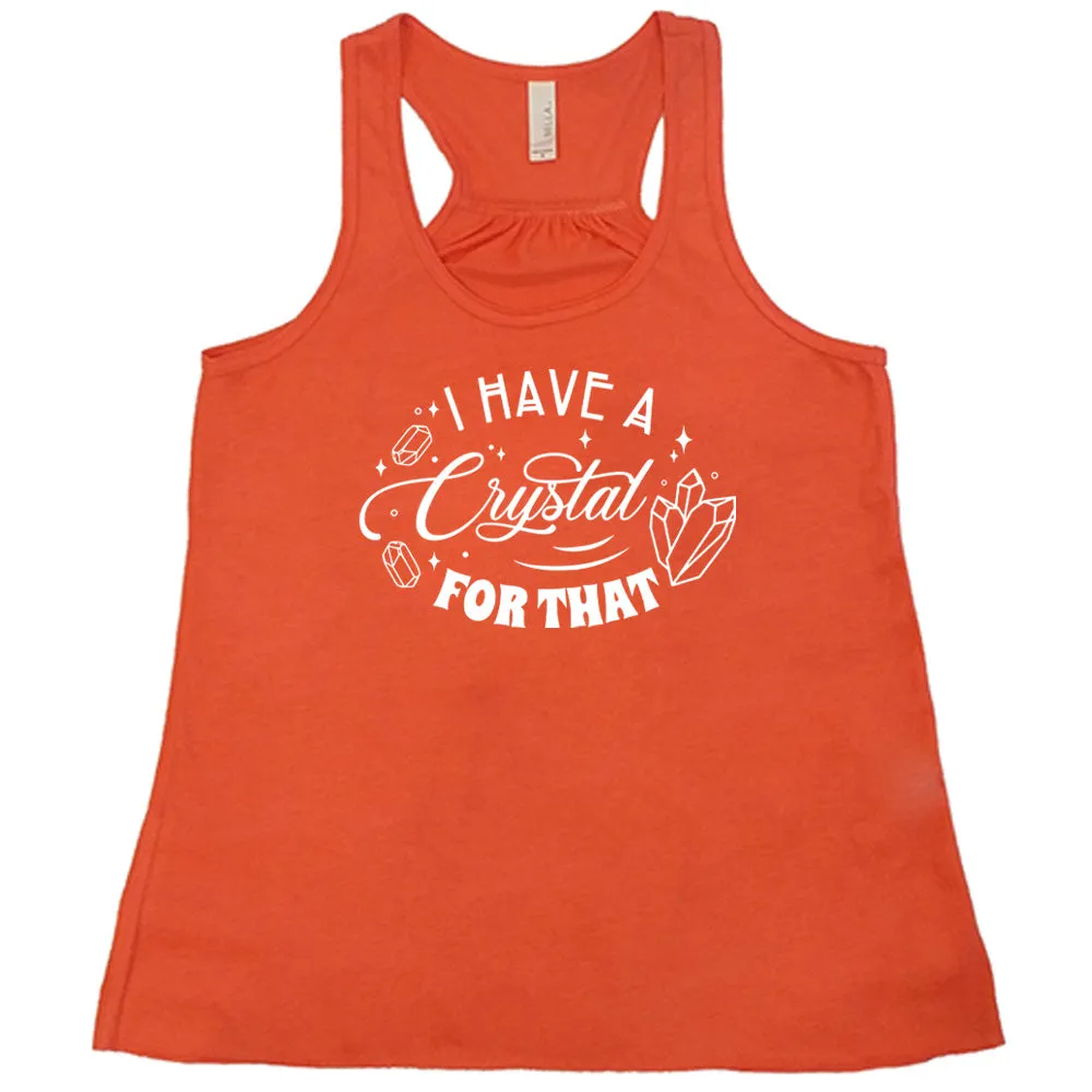 I Have A Crystal For That Shirt