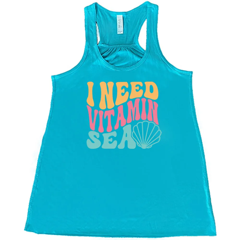 I Need Vitamin Sea Shirt