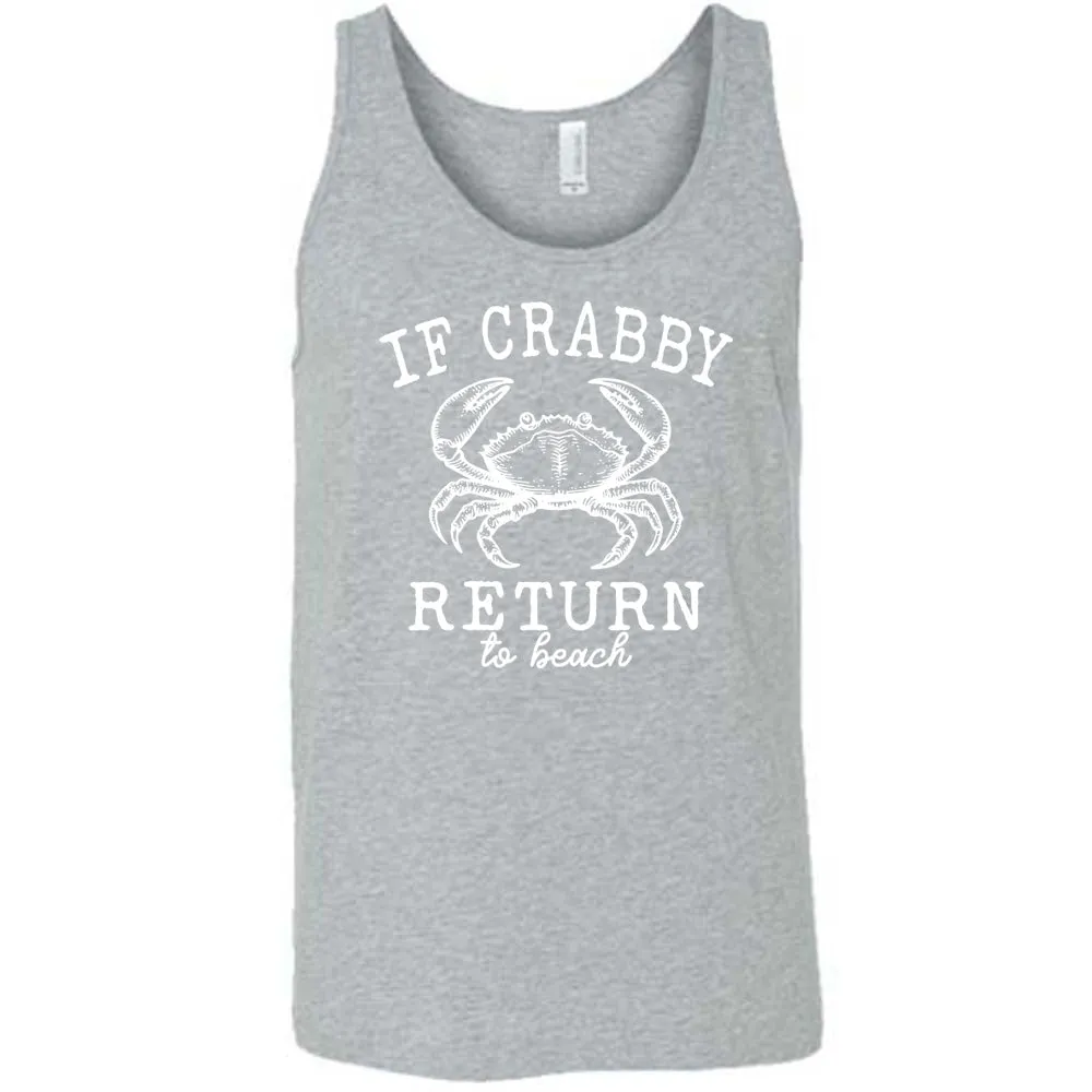 If Crabby Return to Beach Shirt Unisex