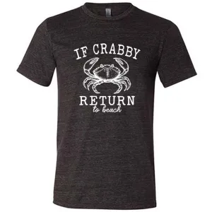If Crabby Return to Beach Shirt Unisex