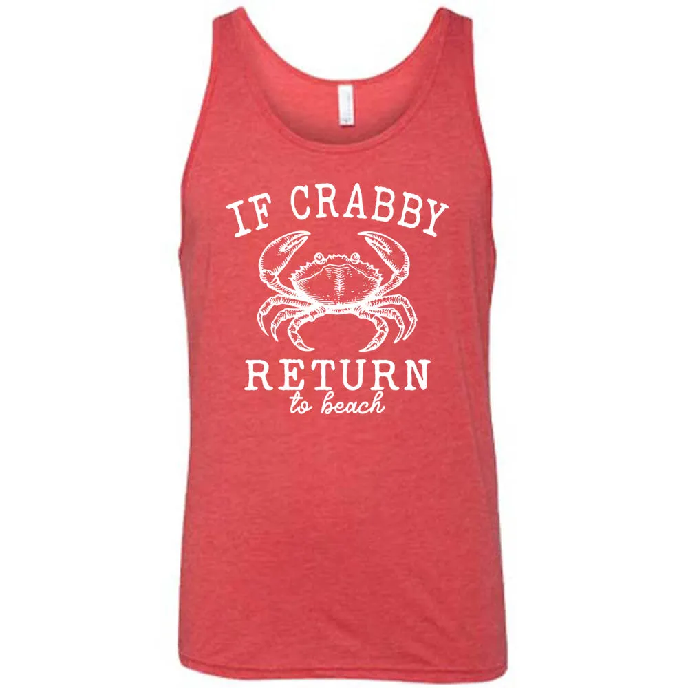 If Crabby Return to Beach Shirt Unisex