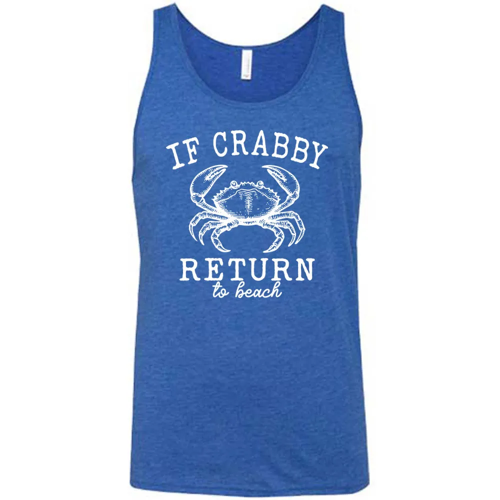 If Crabby Return to Beach Shirt Unisex