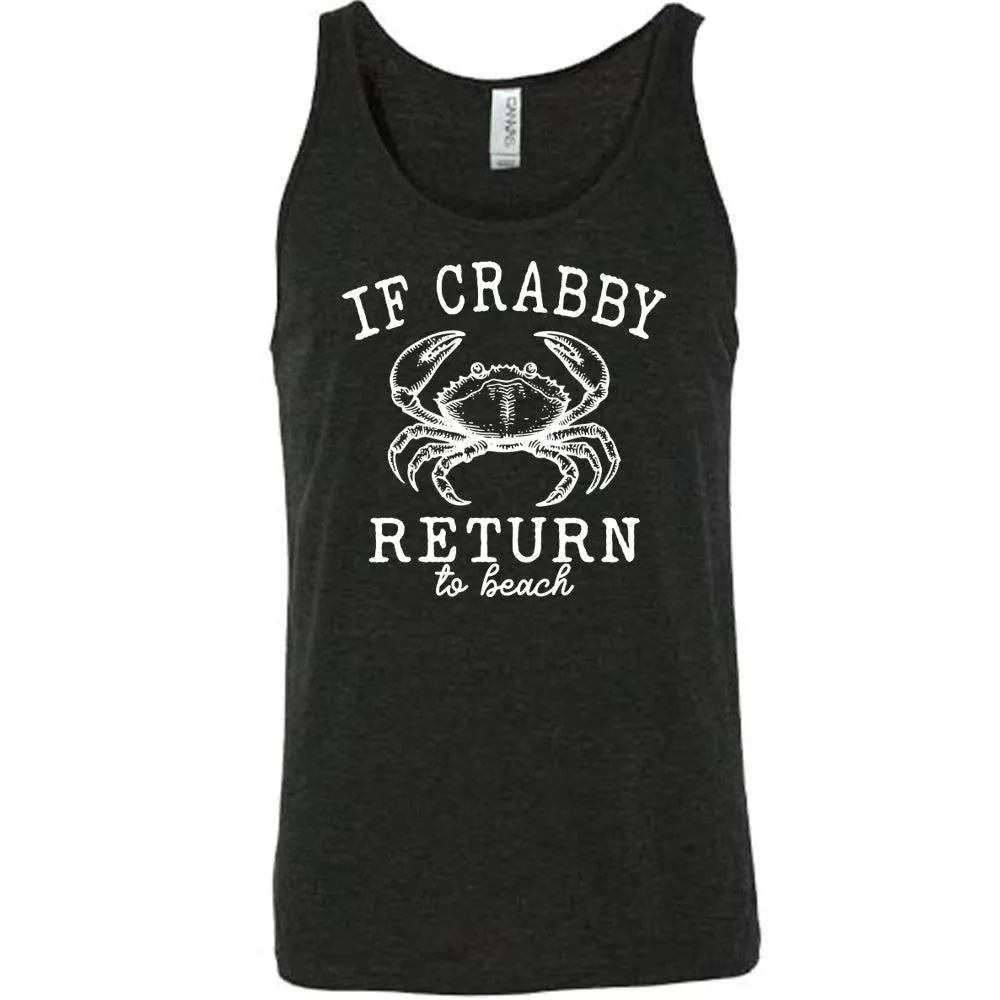 If Crabby Return to Beach Shirt Unisex
