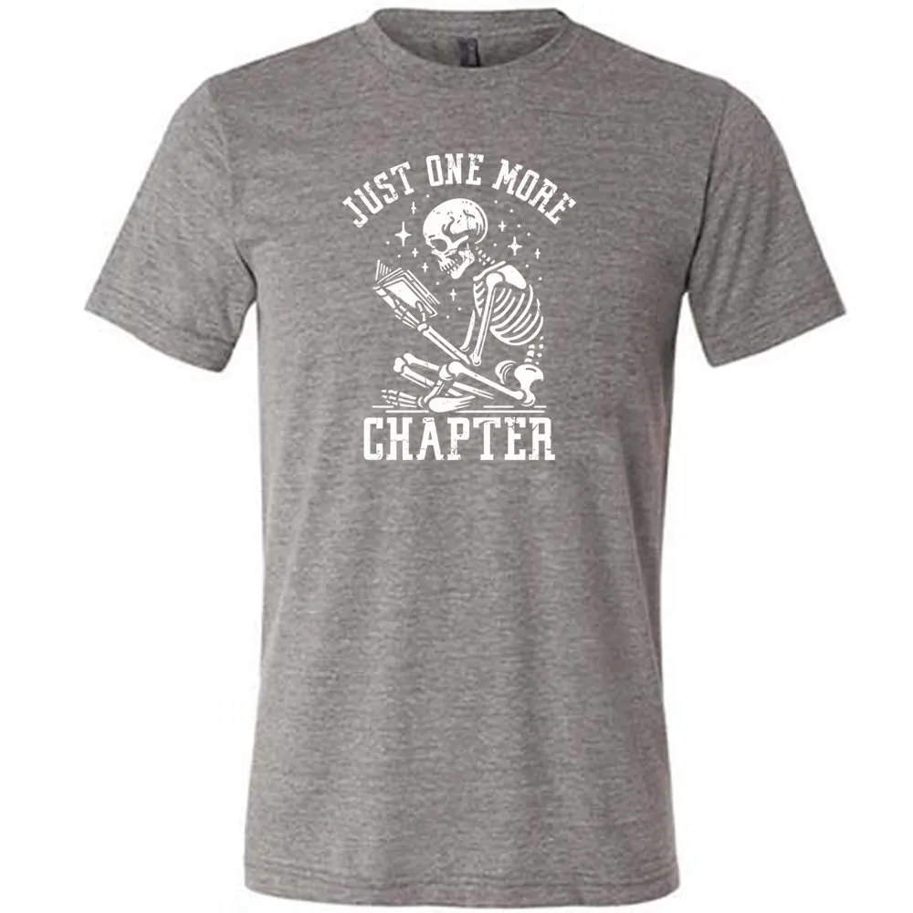 Just One More Chapter Shirt Unisex
