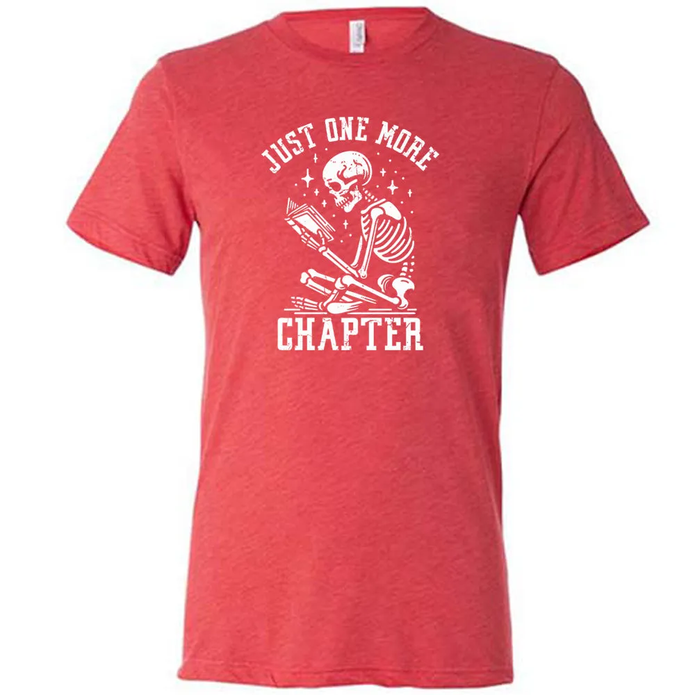 Just One More Chapter Shirt Unisex