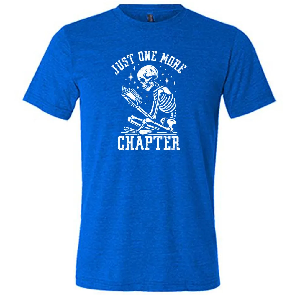 Just One More Chapter Shirt Unisex