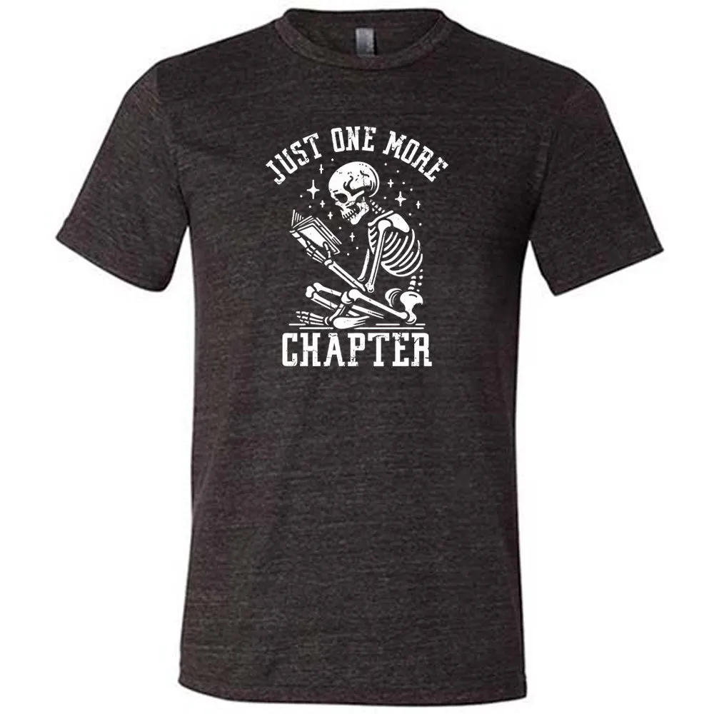 Just One More Chapter Shirt Unisex