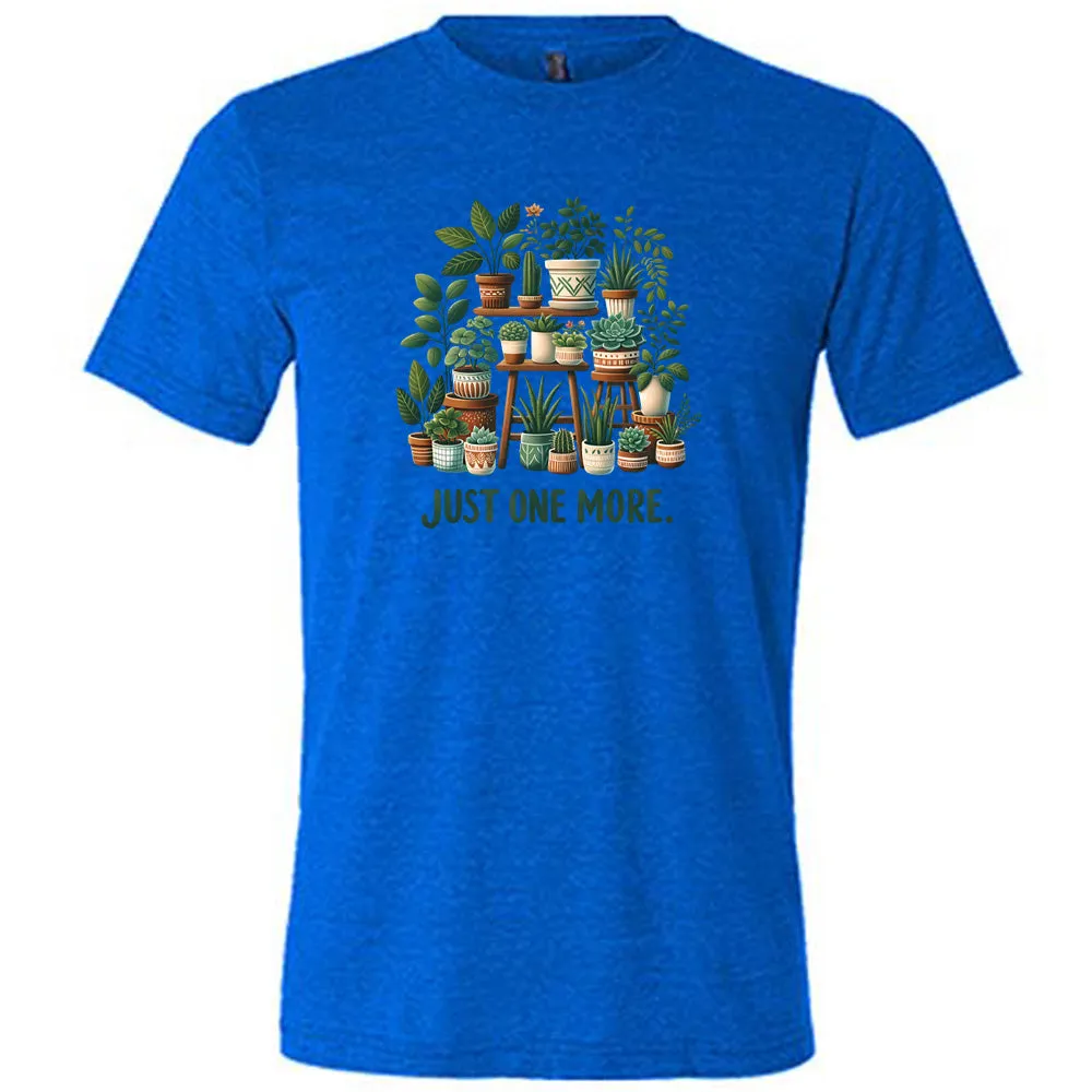 Just One More Shirt Unisex
