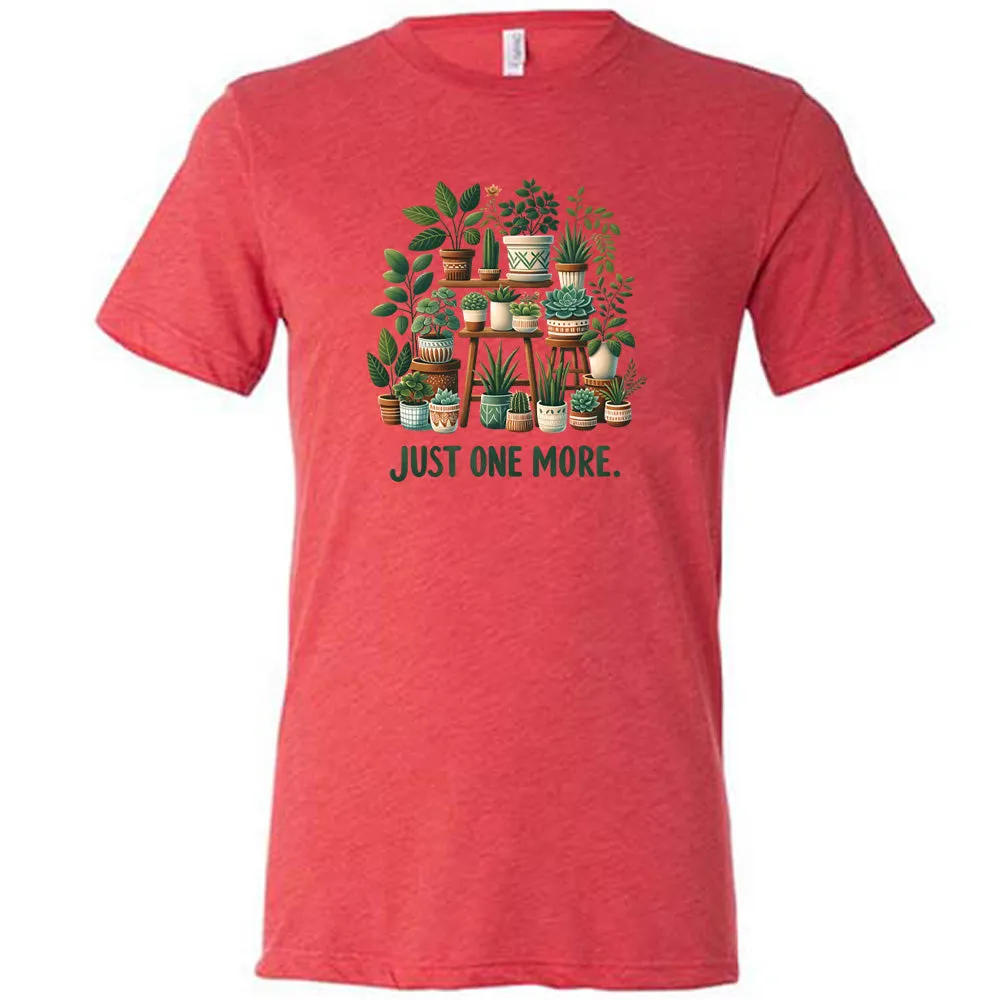 Just One More Shirt Unisex