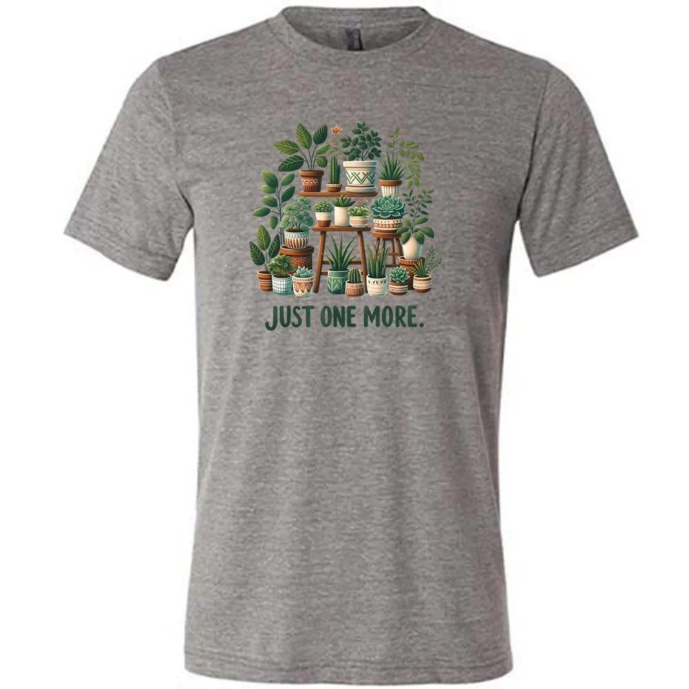 Just One More Shirt Unisex