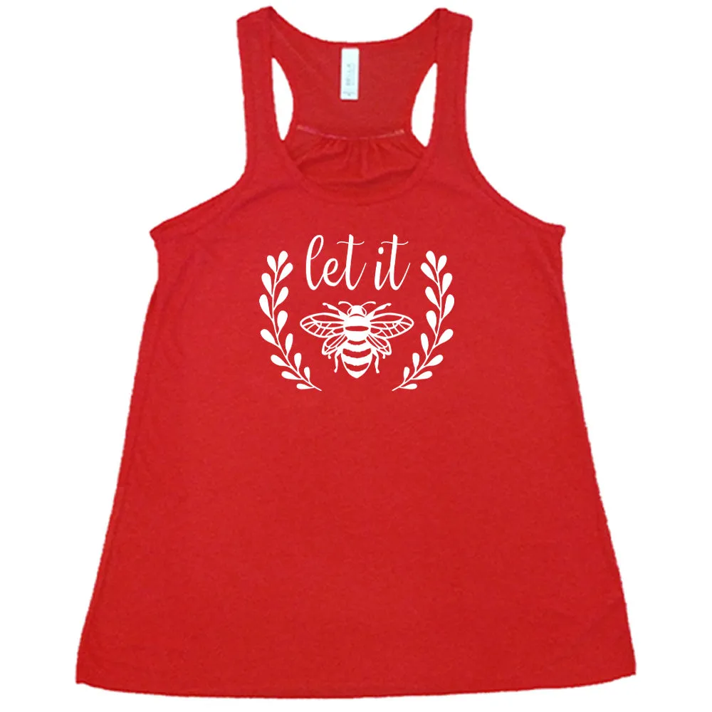 Let It Bee Shirt